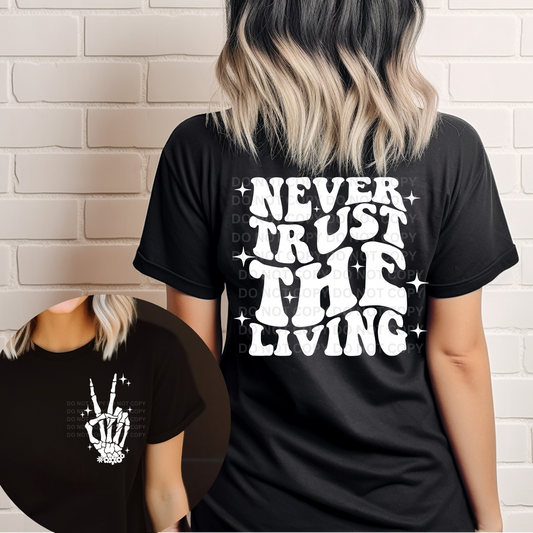 NEVER TRUST THE LIVING W/ POCKET - WHITE - DTF TRANSFER