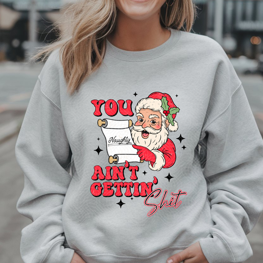 AIN'T GETTIN SHIT - DTF TRANSFER