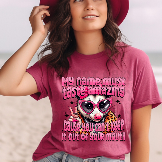 MY NAME MUST TASTE AMAZING - DTF TRANSFER