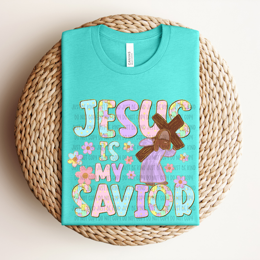 JESUS IS MY SAVIOR - DTF TRANSFER