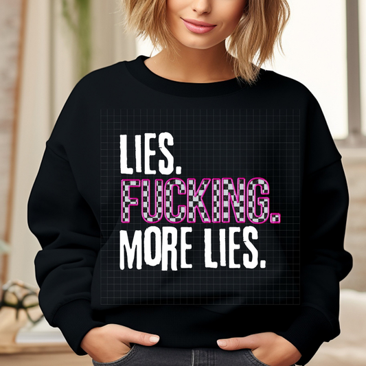 LIES. MORE LIES. WHT - DTF TRANSFER