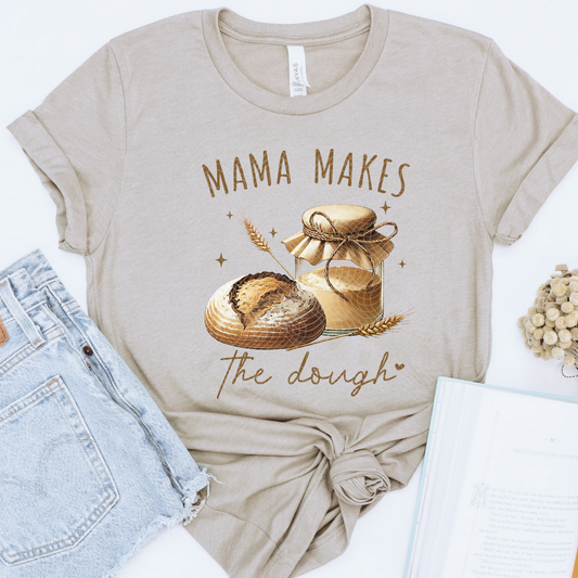 MAMA MAKES THE DOUGH - DTF TRANSFER