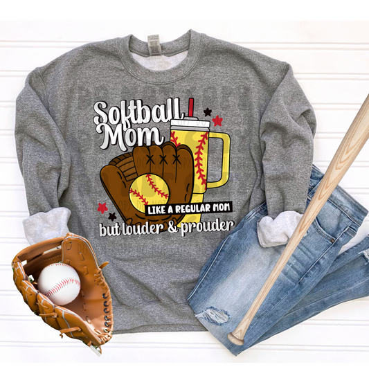 SOFTBALL MOM LOUDER & PROUDER - DTF TRANSFER
