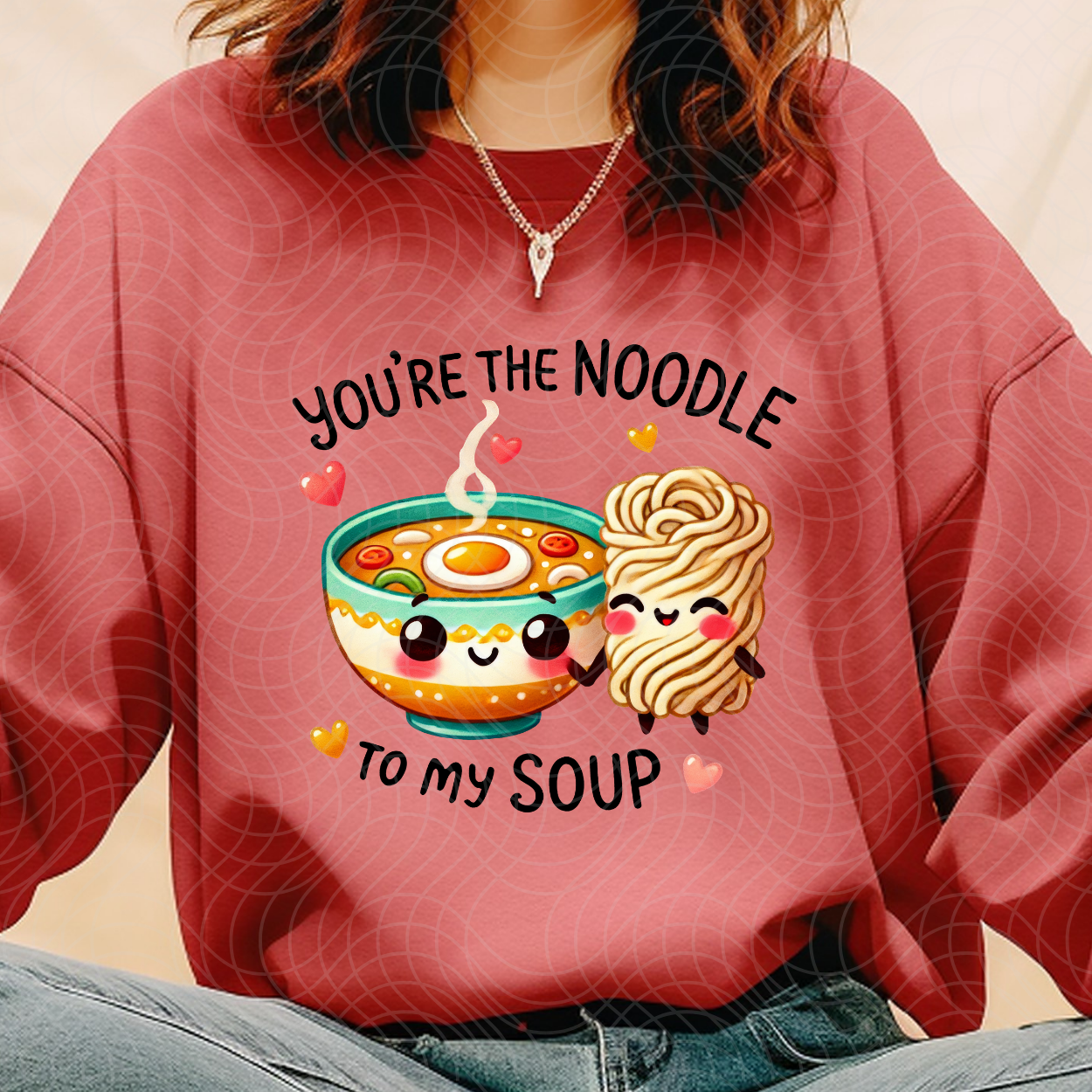 NOODLE TO MY SOUP - DTF TRANSFER