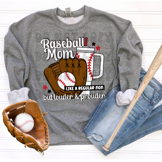 BASEBALL MOM LOUDER & PROUDER - DTF TRANSFER