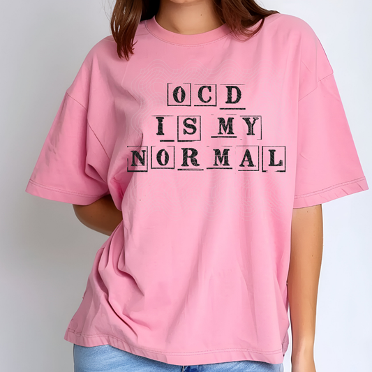 OCD IS MY NORAML - DTF TRANSFER