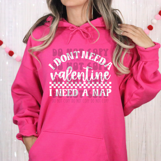 VALENTINE, NEED A NAP, WHITE - DTF TRANSFER