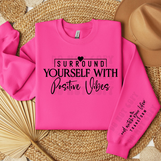 SURROUND YOURSELF POSITIVE W/ SLEEVE (BLK) - DTF TRANSFER