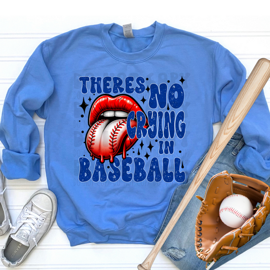 THERES NO CRYING IN BASEBALL - DTF TRANSFER