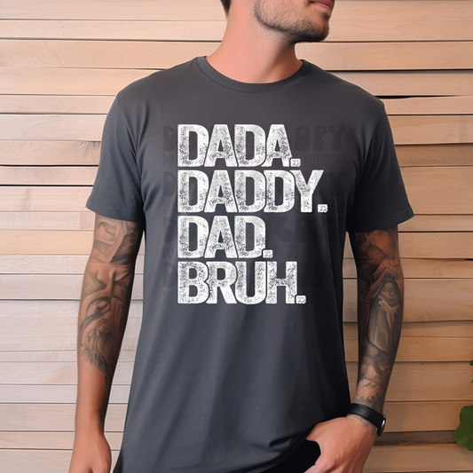 DADA DADDY DAD BRUH WHT - DTF TRANSFER