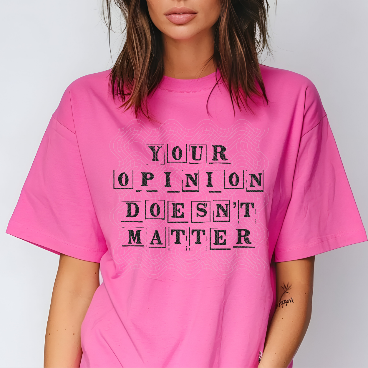 YOUR OPINION DOESNT MATTER - DTF TRANSFER