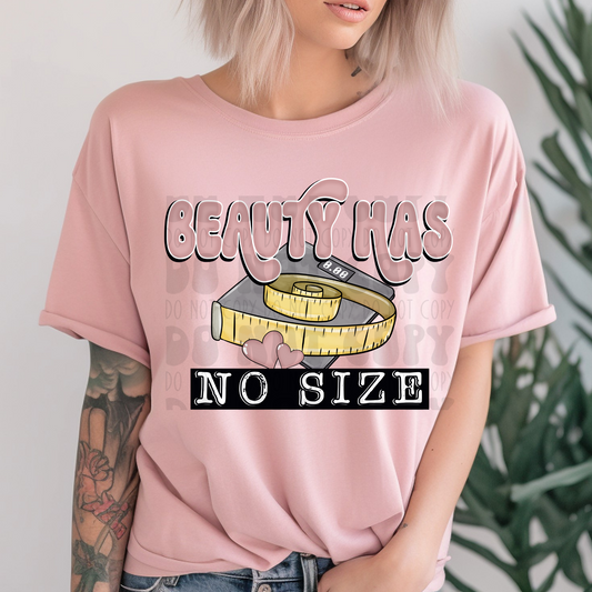 BEAUTY HAS NO SIZE - DTF TRANSFER
