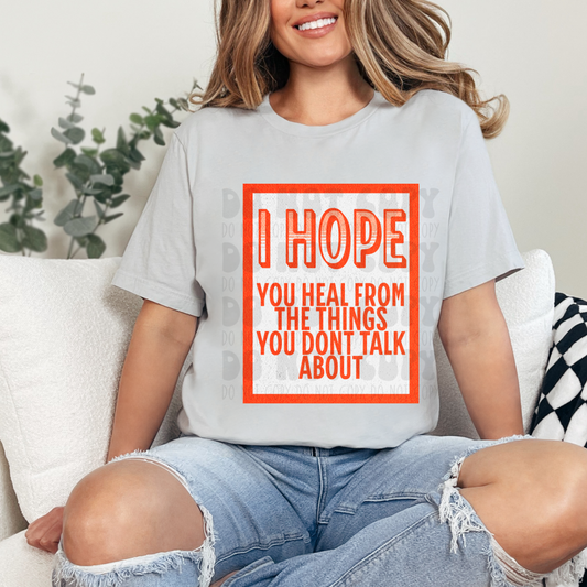 I HOPE YOU HEAL - DTF TRANSFER