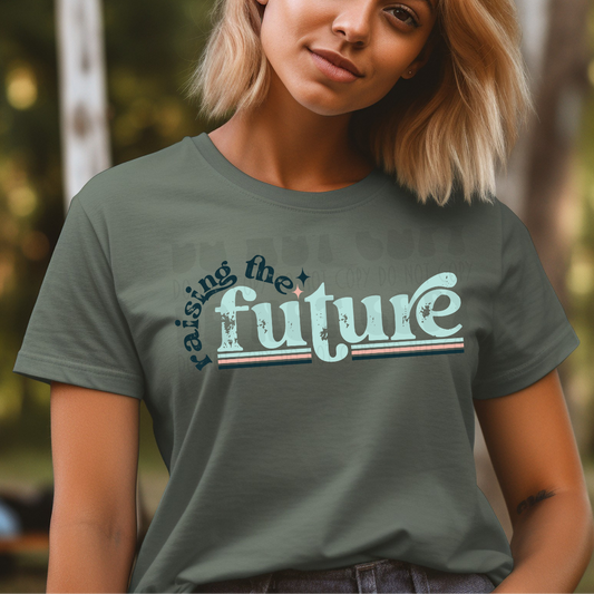RAISING THE FUTURE - DTF TRANSFER