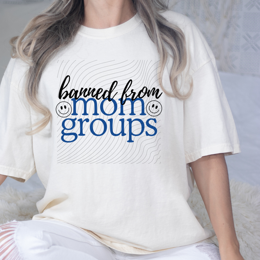 BANNED FROM MOM GROUPS - DTF TRANSFER