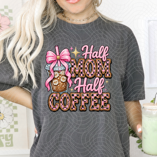 HALF MOM HALF COFFEE - DTF TRANSFER