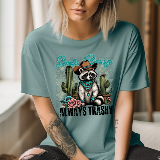 SORTA CLASSY, ALWAYS TRASHY - DTF TRANSFER