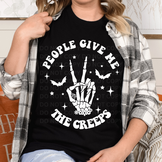 PEOPLE GIVE ME THE CREEPS - WHITE - DTF TRANSFER