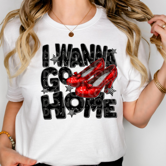 I WANNA GO HOME - DTF TRANSFER