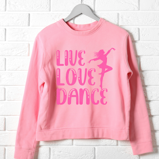 LIVE LOVE DANCE - DTF TRANSFER