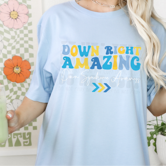 DOWN RIGHT AMAZING WHT FONT - DTF TRANSFER