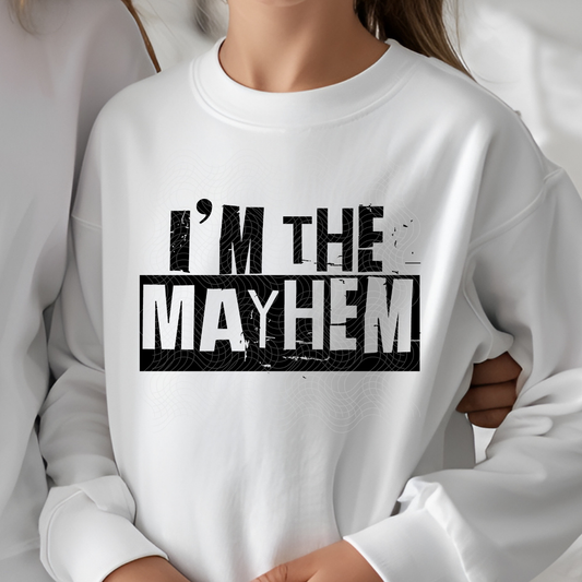 IM THE MAYHEM - DTF TRANSFER