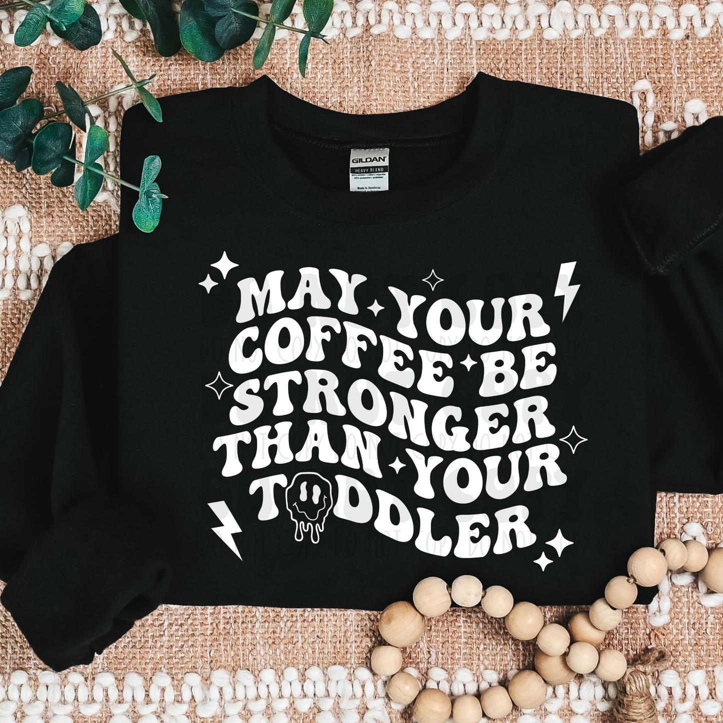 COFFEE STRONGER THAN YOUR TODDLER - WHT - DTF TRANSFER