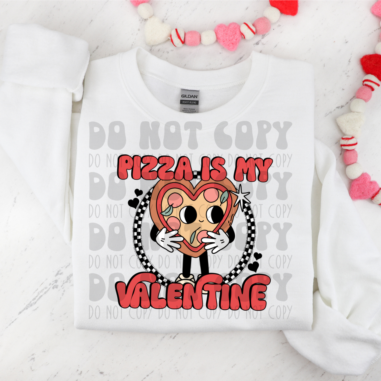 PIZZA IS MY VALENTINE - DTF TRANSFER