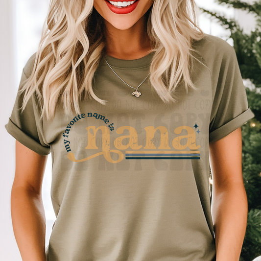 MY FAVORITE NAME IS NANA - DTF TRANSFER