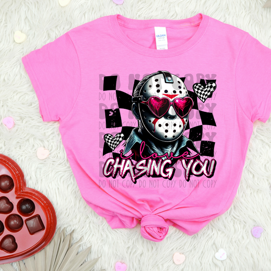 LOVE CHASING YOU - DTF TRANSFER