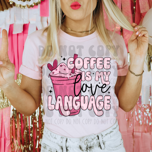COFFEE IS MY LOVE LANGUAGE - DTF TRANSFER