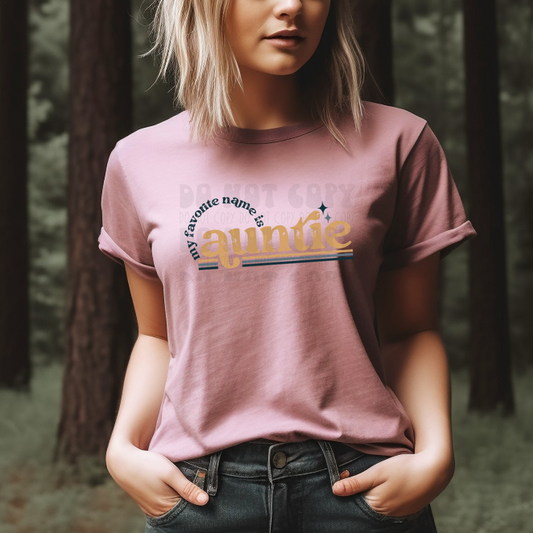 MY FAVORITE NAME IS AUNTIE - DTF TRANSFER
