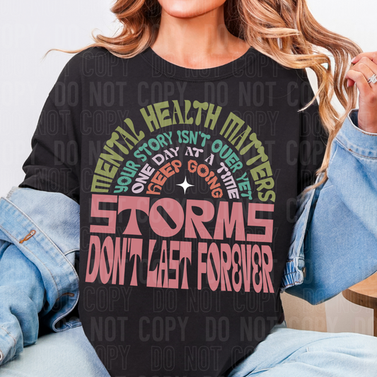 STORMS DON'T LAST FOREVER COLOR - DTF TRANSFER