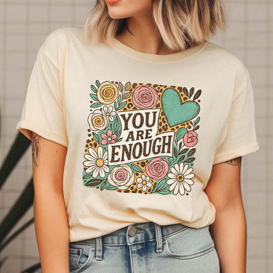 YOU ARE ENOUGH - DTF TRANSFER