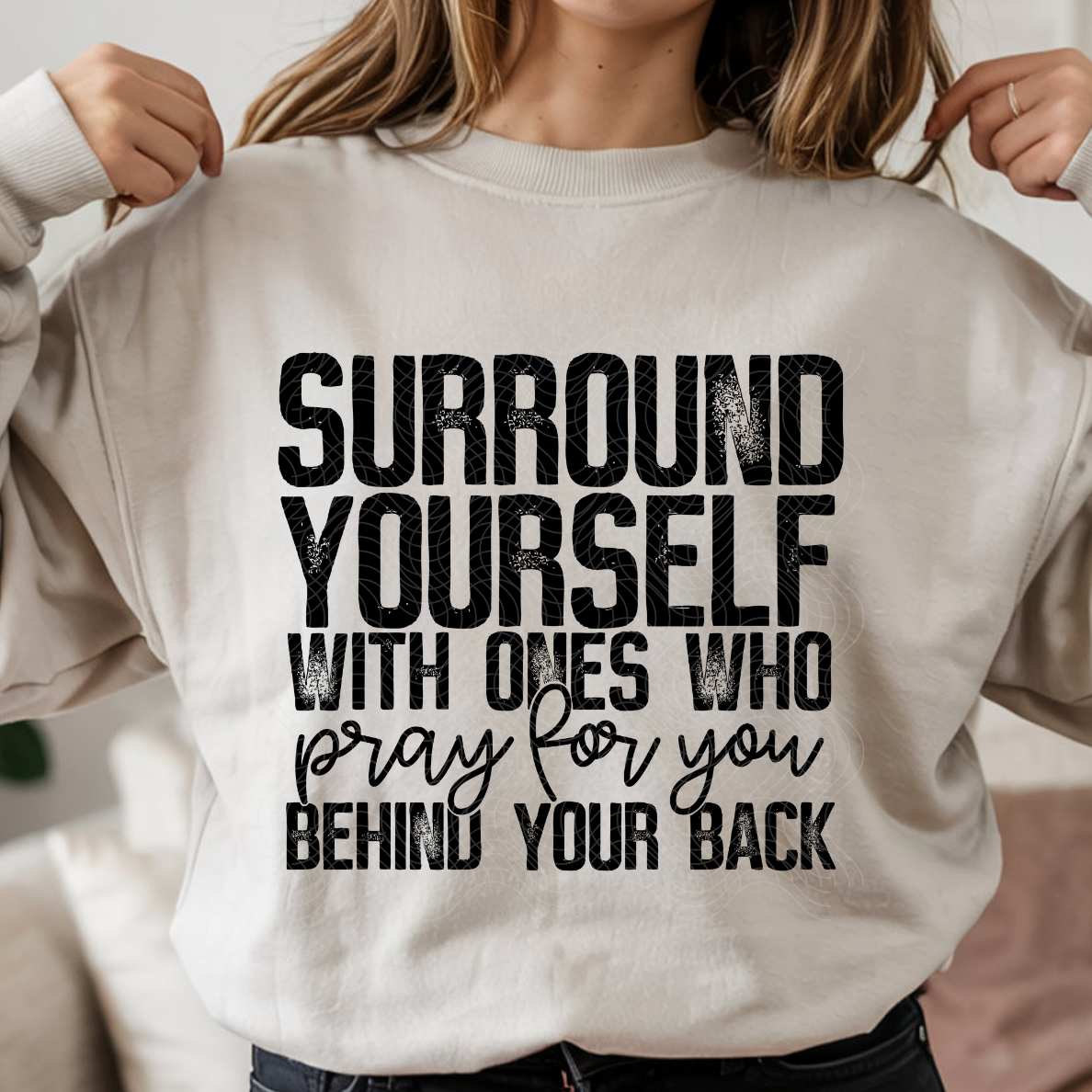 SURROUND YOURSELF - DTF TRANSFER