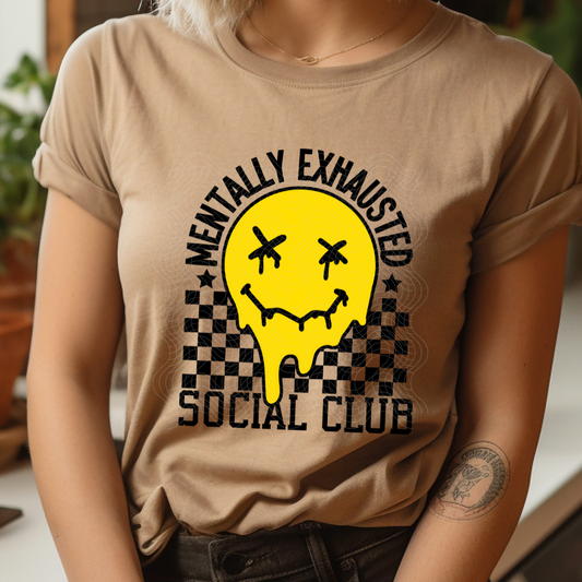 MENTALLY EXHAUSTED SOCIAL CLUB - DTF TRANSFER