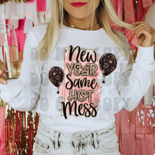 NEW YEAR SAME HOT MESS - FAUX GLITTER - DTF TRANSFER