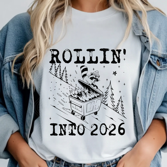 ROLLIN INTO 2026 - DTF TRANSFER