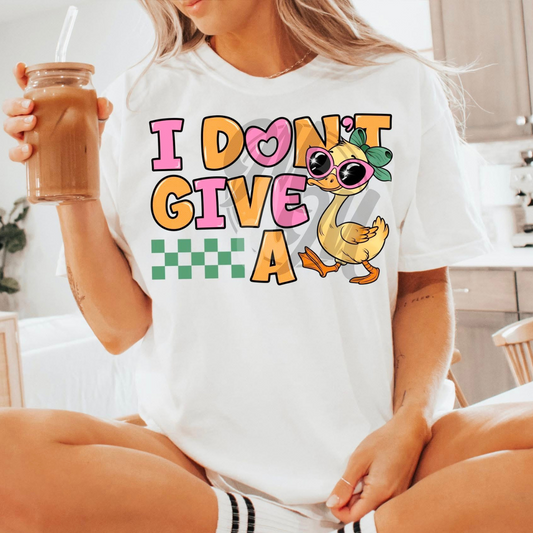 I DON'T GIVE A DUCK - DTF TRANSFER