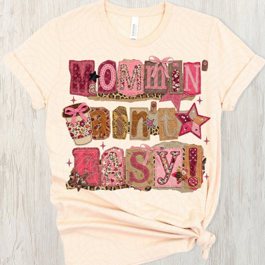 MOMMIN AINT EASY - DTF TRANSFER