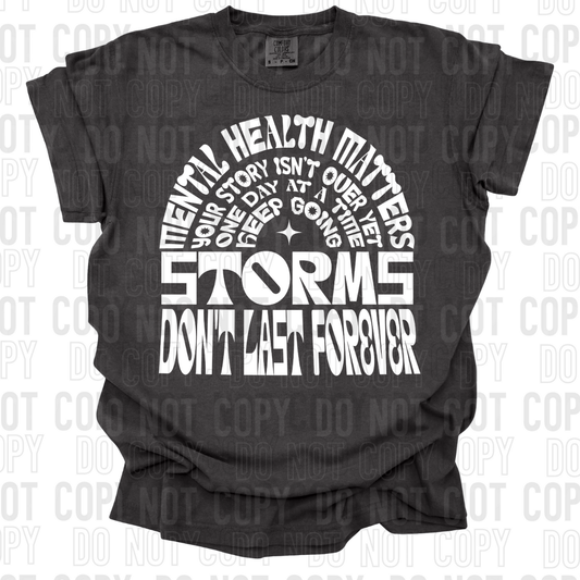 STORMS DON'T LAST FOREVER WHITE - DTF TRANSFER