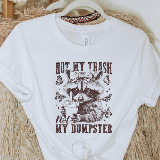 NOT MY TRASH - DTF TRANSFER