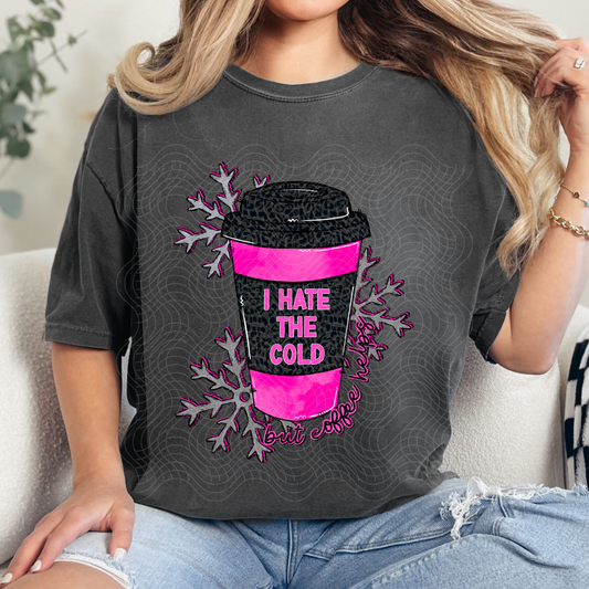 I HATE THE COLD - DTF TRANSFER