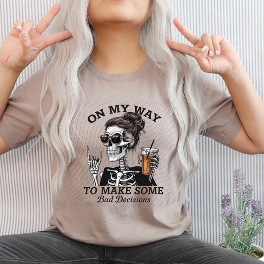MAKE BAD DECISIONS - DTF TRANSFER