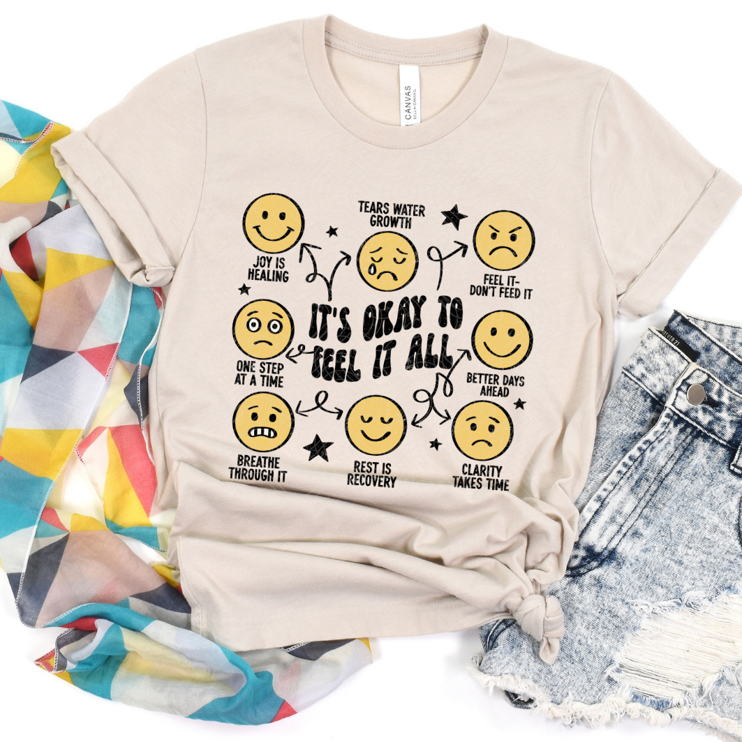 ITS OKAY TO FEEL IT ALL - DTF TRANSFER