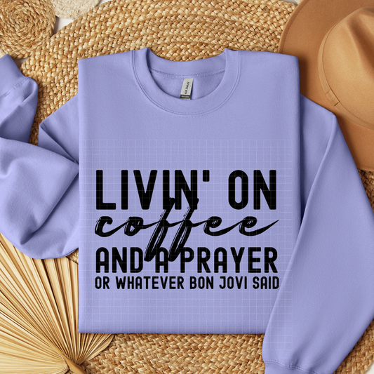 COFFEE AND A PRAYER - DTF TRANSFER