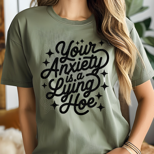 YOUR ANXIETY IS LYING - DTF TRANSFER