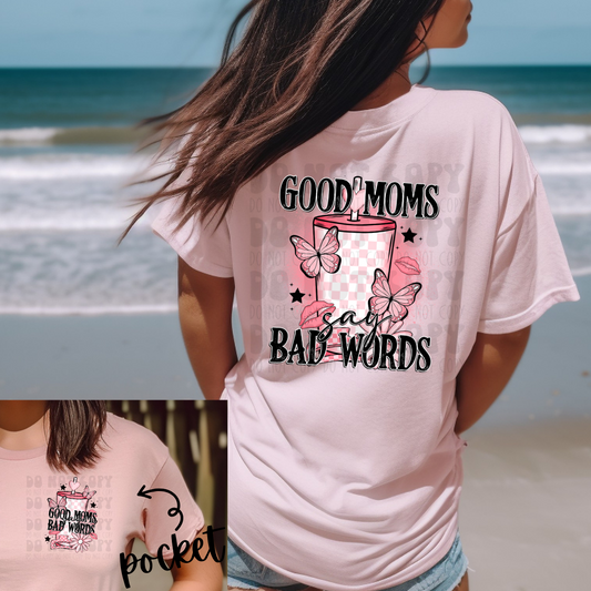 GOOD MOMS SAY BAD WORDS W/POCKET - DTF TRANSFER