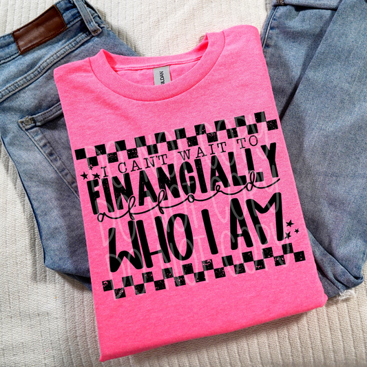 FINANCIALLY AFFORD WHO I AM - DTF TRANSFER