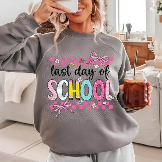 LAST DAY OF SCHOOL - DTF TRANSFER